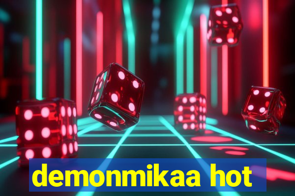 demonmikaa hot